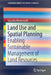 Land Use and Spatial Planning: Enabling Sustainable Management of Land Resources by Graciela Metternicht