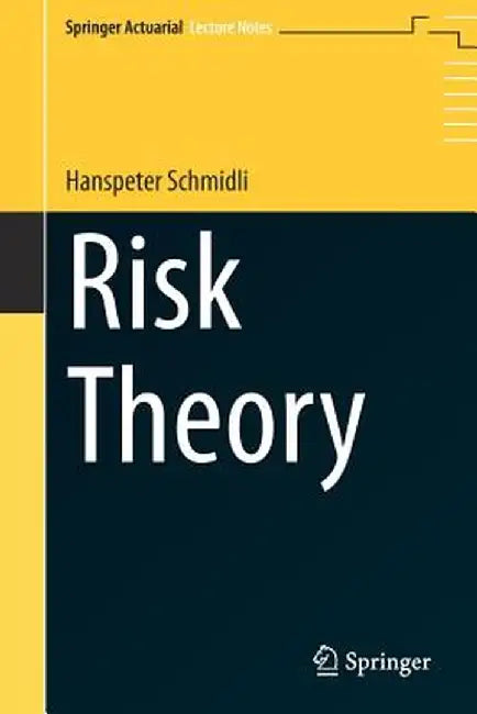 Risk Theory by Hanspeter Schmidli