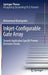 Inkjet-Configurable Gate Array: Towards Application Specific Printed Electronic Circuits by Mohammad Mashayekhi