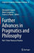 Further Advances in Pragmatics and Philosophy: Part 1 from Theory to Practice by Alessandro Capone