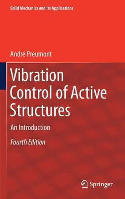 Vibration Control of Active Structures-An Introduction by Preumont
