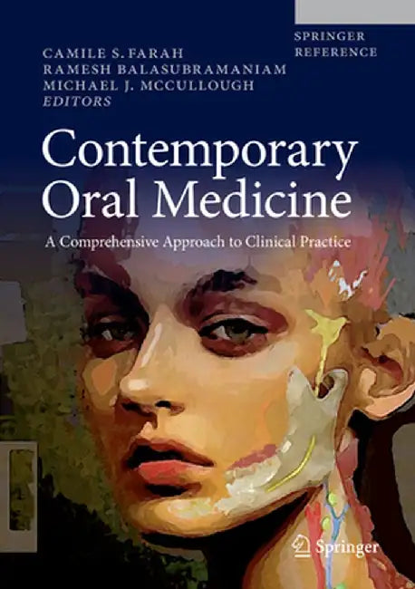 Contemporary Oral Medicine: A Comprehensive Approach to Clinical Practice by Camile S. Farah