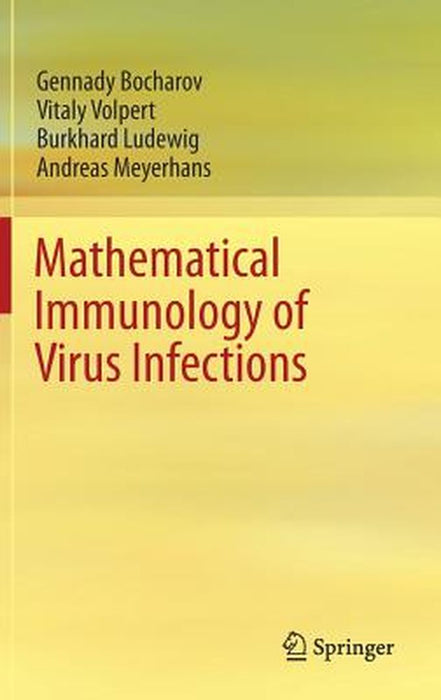 Mathematical Immunology of Virus Infections by Bocharov