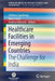 Healthcare Facilities in Emerging Countries: The Challenge for India by Stefano Capolongo