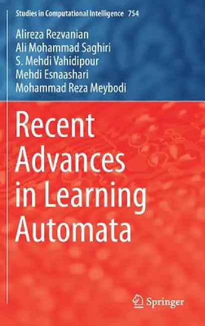 Recent Advances in Learning Automata by Alireza Rezvanian