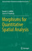 Morphisms for Quantitative Spatial Analysis by Daniel A. Griffith