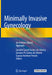 Minimally Invasive Gynecology: An Evidence Based Approach by Geraldo Gastal Gomes-Da-Silveira