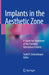 Implants in the Aesthetic Zone: A Guide for Treatment of the Partially Edentulous Patient by Todd R. Schoenbaum