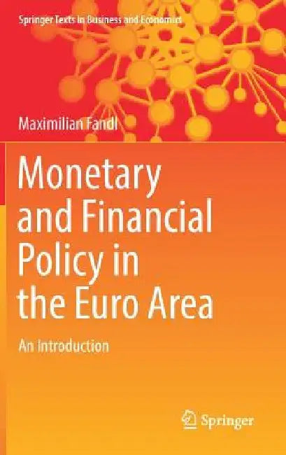 Monetary and Financial Policy in the Euro Area: An Introduction by Maximilian Fandl