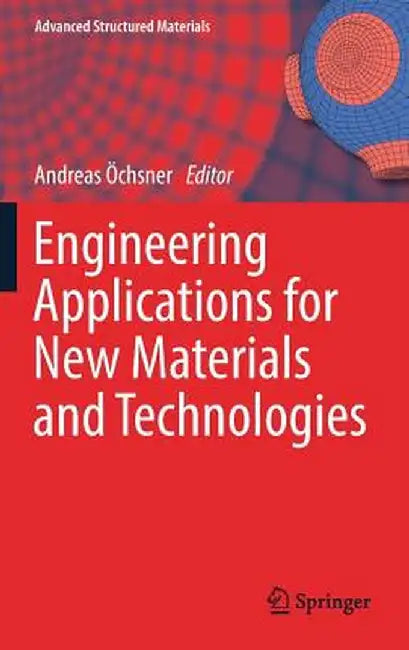Engineering Applications for New Materials and Technologies by Andreas Öchsner