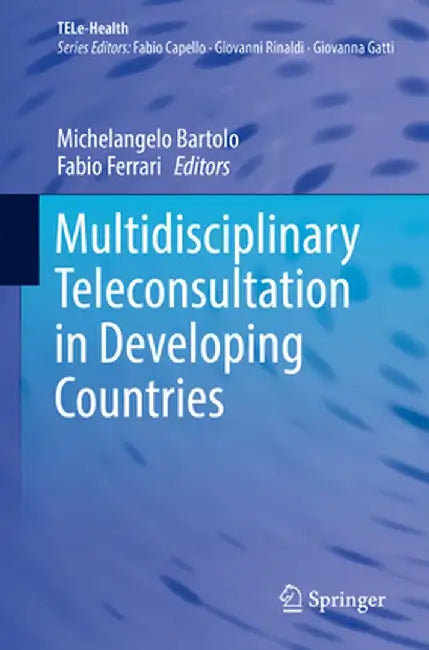 Multidisciplinary Teleconsultation in Developing Countries by Michelangelo Bartolo