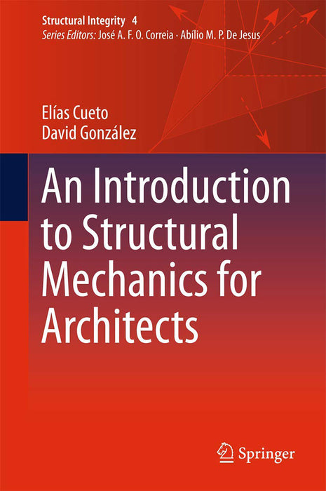 An Introduction to Structural Mechanics for Architects- by Cueto