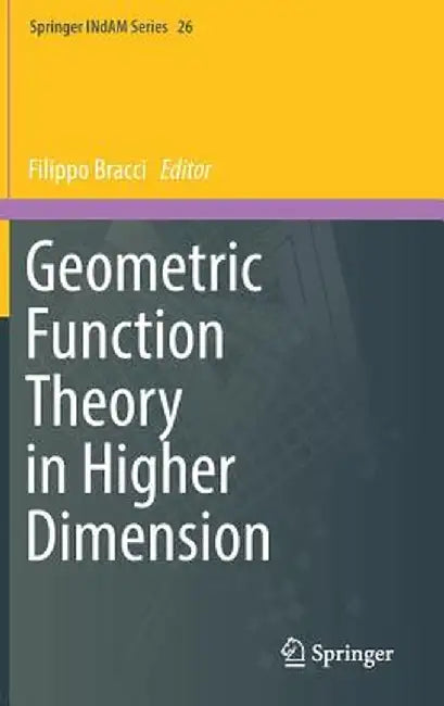 Geometric Function Theory in Higher Dimension:: Springer INdAM Series by Filippo Bracci
