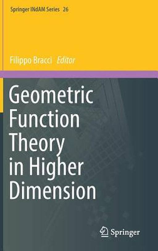 Geometric Function Theory in Higher Dimension:: Springer INdAM Series by Filippo Bracci