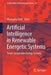 Artificial Intelligence in Renewable Energetic Systems: Smart Sustainable Energy Systems by Mustapha Hatti