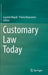 Customary Law Today by Laurent Mayali
