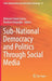 Sub-National Democracy and Politics Through Social Media by Mehmet Zahid Sobacı