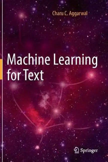 Machine Learning for Text by Charu C. Aggarwal