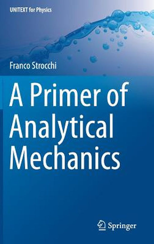 A Primer of Analytical Mechanics by Franco Strocchi