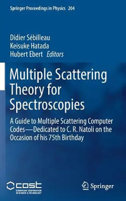 Multiple Scattering Theory for Spectroscopies: A Guide to Multiple Scattering Computer Codes -- Dedicated to C. R. Natoli on the Occasion of His 75th by Didier Sébilleau