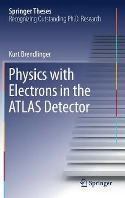 Physics with Electrons in the Atlas Detector by Kurt Brendlinger