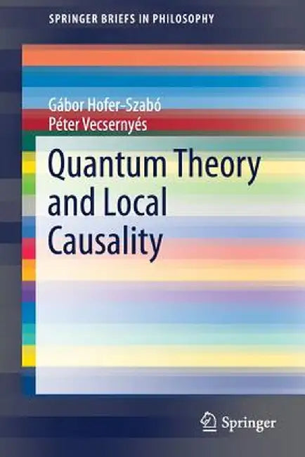 Quantum Theory and Local Causality by Gábor Hofer-Szabó