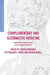 Complementary and Alternative Medicine: Knowledge Production and Social Transformation by Caragh Brosnan