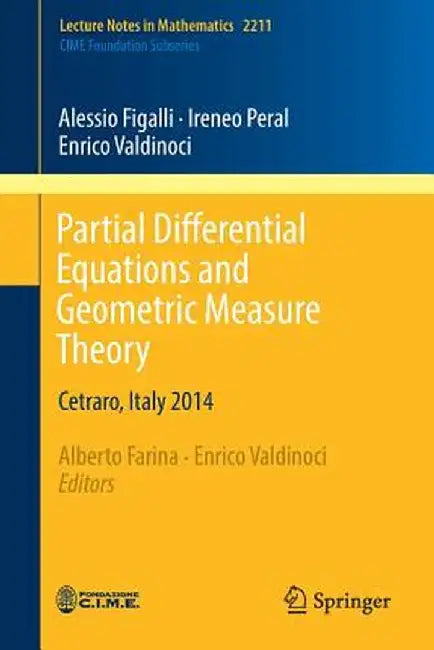 Partial Differential Equations and Geometric Measure Theory: Cetraro, Italy 2014 by Alessio Figalli