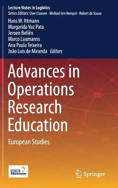 Advances in Operations Research Education: European Studies by Jeroen Beliën