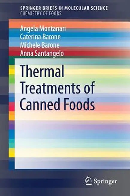 Thermal Treatments of Canned Foods by Angela Montanari