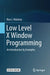 Low Level X Window Programming: An Introduction by Examples by Ross J. Maloney