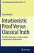 Intuitionistic Proof Versus Classical Truth: The Role of Brouwer's Creative Subject in Intuitionistic Mathematics by Enrico Martino