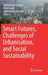 Smart Futures, Challenges of Urbanisation, and Social Sustainability by Mohammad Dastbaz