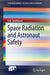 Space Radiation and Astronaut Safety by Erik Seedhouse