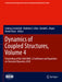 Dynamics of Coupled Structures, Volume 4: Proceedings of the 36th Imac, a Conference and Exposition on Structural Dynamics 2018 by Andreas Linderholt
