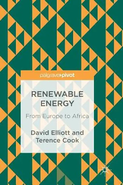 Renewable Energy: From Europe to Africa by David Elliott