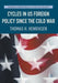 Cycles in Us Foreign Policy Since the Cold War by Thomas H. Henriksen