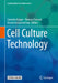 Cell Culture Technology by Cornelia Kasper
