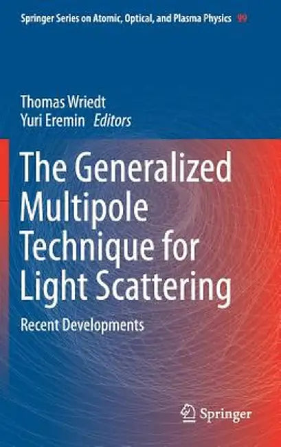 The Generalized Multipole Technique for Light Scattering: Recent Developments by Thomas Wriedt