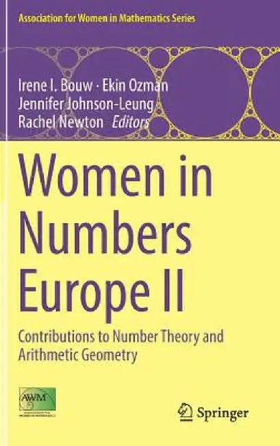 Women in Numbers Europe II: Contributions to Number Theory and Arithmetic Geometry by Irene I. Bouw