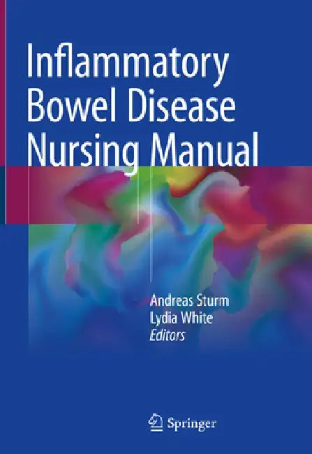 Inflammatory Bowel Disease Nursing Manual by Andreas Sturm