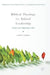 Biblical Theology for Ethical Leadership: Leaders from Beginning to End by Aaron Perry