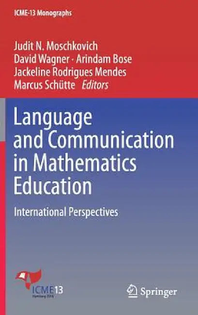Language and Communication in Mathematics Education: International Perspectives by Judit N. Moschkovich