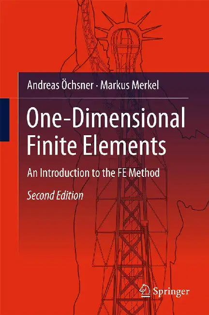 One-Dimensional Finite Elements-An Introduction to the FE Method by Öchsner