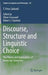 Discourse, Structure and Linguistic Choice: The Theory and Applications of Molecular Sememics by T. Price Caldwell