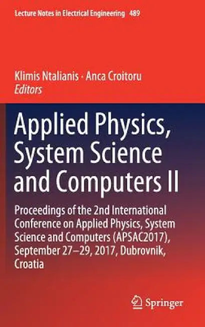 Applied Physics, System Science and Computers II: Proceedings of the 2nd International Conference on Applied Physics, System Science and Computers (Ap by Klimis Ntalianis