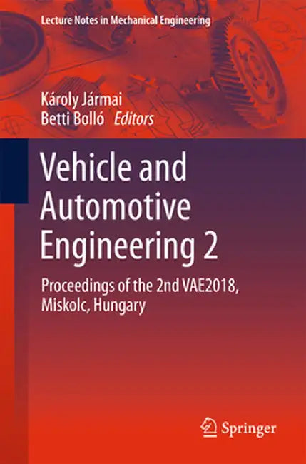 Vehicle and Automotive Engineering 2: Proceedings of the 2nd Vae2018, Miskolc, Hungary by Károly Jármai