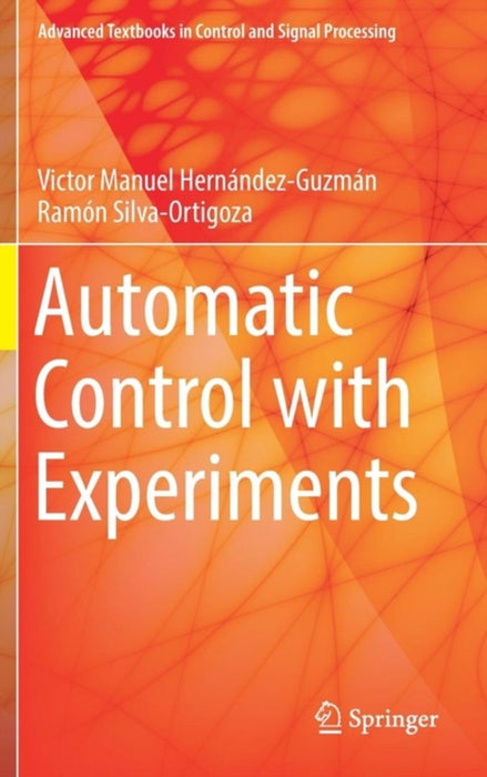Automatic Control with Experiments by Victor Manuel Hernández-Guzmán