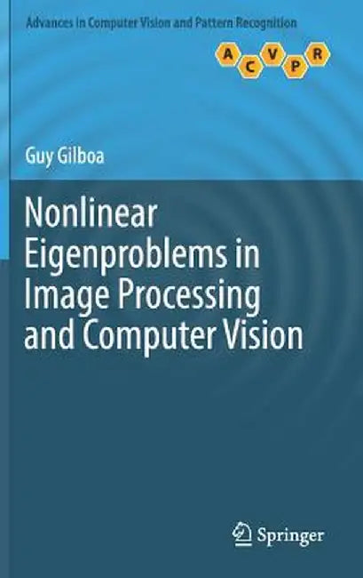 Nonlinear Eigenproblems in Image Processing and Computer Vision by Guy Gilboa