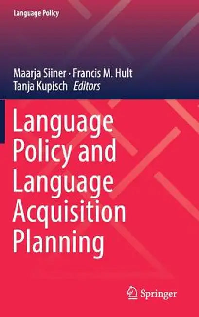 Language Policy and Language Acquisition Planning by Maarja Siiner